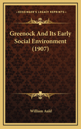 Greenock and Its Early Social Environment (1907)
