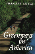 Greenways for America - Little, Charles E, Professor