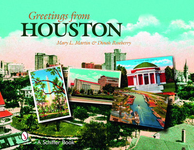 Greetings from Houston - Martin, Mary L