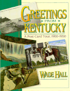 Greetings from Kentucky: A Post Card Tour, 1900-1950