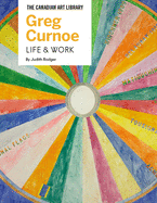 Greg Curnoe: Life & Work