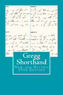 Gregg Shorthand New & Revised 1916 Edition: A Light-Line Phonography for the Million