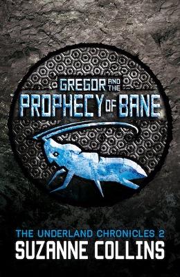 Gregor and the Prophecy of Bane - Collins, Suzanne