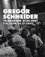Gregor Schneider: 19 - 20.30 Uhr 31.05.2007