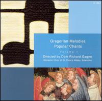 Gregorian Melodies: Popular Chants, Vol. 1 - Saint Pierre de Solesmes Abbey Monks' Choir (choir, chorus)
