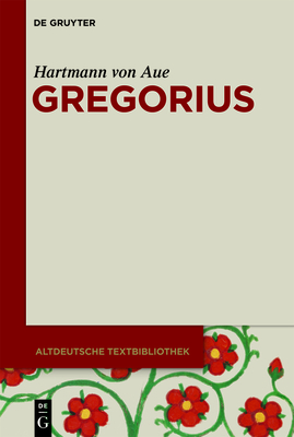 Gregorius - Paul, Hermann (Editor), and Hartmann Von Aue (Original Author)