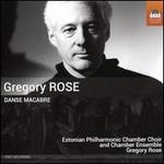 Gregory Rose: Danse Macabre