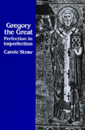 Gregory the Great: Perfection in Imperfection