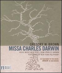 Gregory W. Brown: Missa Charles Darwin - New York Polyphony