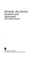 Grenada: Revolution, Invasion and Aftermath