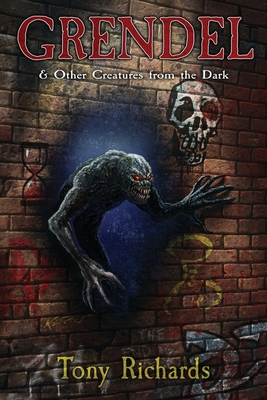 Grendel and Other Creatures From the Dark - Richards, Tony