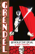Grendel Behold the Devil