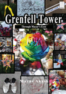 Grenfell Tower Through Mayar's Eyes: Photographs of the aftermath
