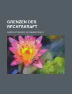 Grenzen Der Rechtskraft - Mendelssohn-Bartholdy, Albrecht