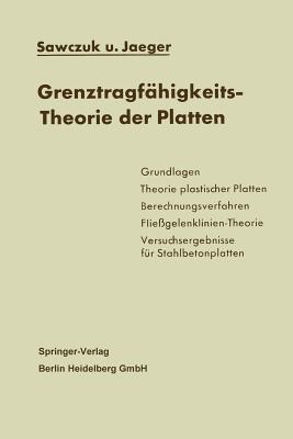 Grenztragfahigkeits-Theorie Der Platten - Sawczuk, A., and Koepcke, W. (Foreword by), and Jaeger, T.