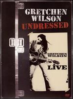 Gretchen Wilson: Undressed - 