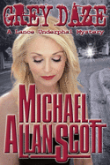 Grey Daze: A Lance Underphal Mystery