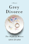 Grey Divorce: The Right to Mourn