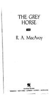 Grey Horse - MacAvoy, Roberta A