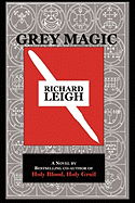 Grey Magic - Leigh, Richard