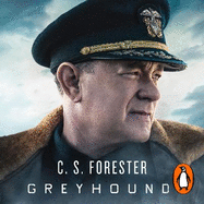 Greyhound: Discover the gripping naval thriller behind the major motion picture starring Tom Hanks