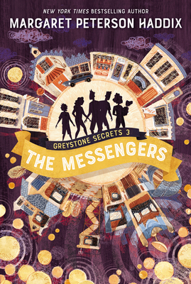 Greystone Secrets #3: The Messengers - Haddix, Margaret Peterson