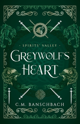 Greywolf's Heart - Banschbach, C M