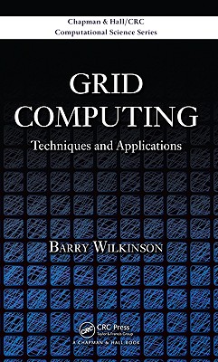 Grid Computing: Techniques and Applications - Wilkinson, Barry