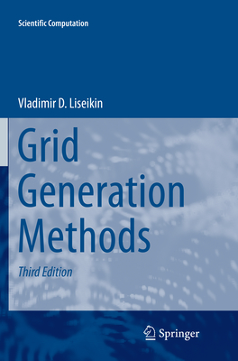 Grid Generation Methods - Liseikin, Vladimir D