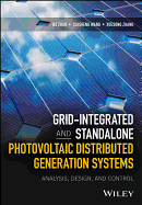 Grid Integrated and Standalone Photovoltaic Distributed Generation Systems: Analysis, Design and Control