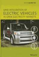 Grid Integration of Electric Vehicles in Open Electricity Markets