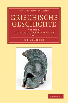 Griechische Geschichte - Beloch, Julius