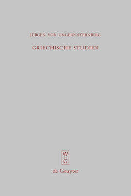 Griechische Studien - Ungern-Sternberg, Jurgen Von