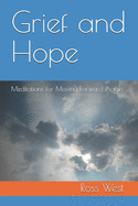 Grief and Hope: Meditations for Moving Forward Again