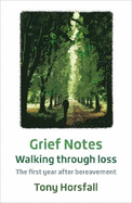 Grief Notes: Walking through loss: The first year after bereavement