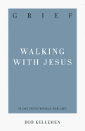 Grief: Walking with Jesus
