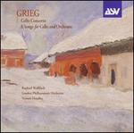 Grieg: Cello Concerto; 8 Songs for Cello & Orchestra
