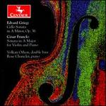 Grieg: Cello Sonata in A minor, Op. 36; Franck: Sonata in A major, for violin and piano