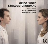Grieg, Wolf, Strauss, Grndahl: Lieder & Songs - Alphonse Cemin (piano); Mari Eriksmoen (soprano)