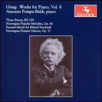 Grieg: Works for Piano, Vol. 8 - Antonio Pompa-Baldi (piano)