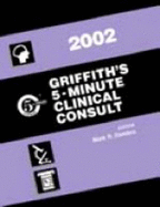 Griffith's 5-Minute Clinical Consult, 2002