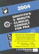 Griffith's 5-Minute Clinical Consult 2004 for PDA: Powered by Skyscape, Inc.