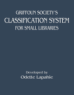 Griffoun Society's Classification System for Small Libraries