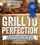 Grill to Perfection: Two Champion Pit Masters Share Recipes and Techniques for Unforgettable Backyard Grilling