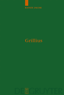Grillius: berlieferung Und Kommentar