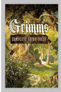 Grimm?s Complete Fairy Tales