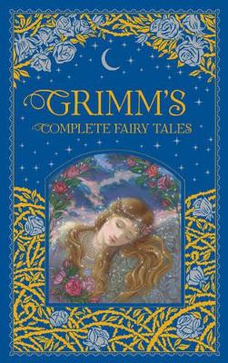 Grimm's Complete Fairy Tales (Barnes & Noble Collectible Editions) - Grimm Brothers, and Grimm, Jakob, and Grimm, Wilhelm
