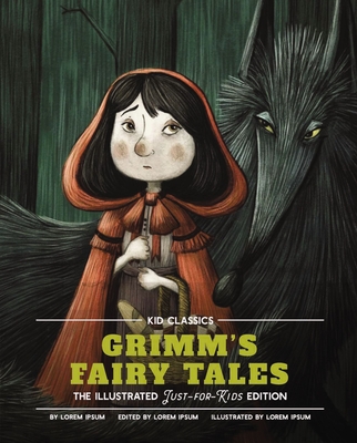 Grimm's Fairy Tales - Kid Classics: The Classic Edition Reimagined Just-For-Kids! (Kid Classic #5) - Grimm, Jacob, and Novak, Margaret (Editor)