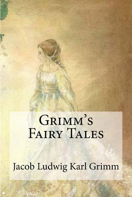 Grimm's Fairy Tales - Taylor, Edgar (Translated by), and Edwardes, Marian (Translated by), and Grimm, Jacob Ludwig Karl