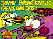 Grimmy : friends don't let friends own cats - Peters, Mike